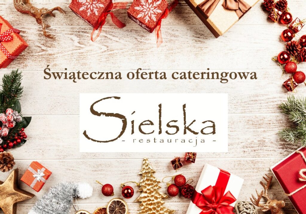 Świąteczna oferta cateringowa - Restauracja Sielska - Biała Podlaska
